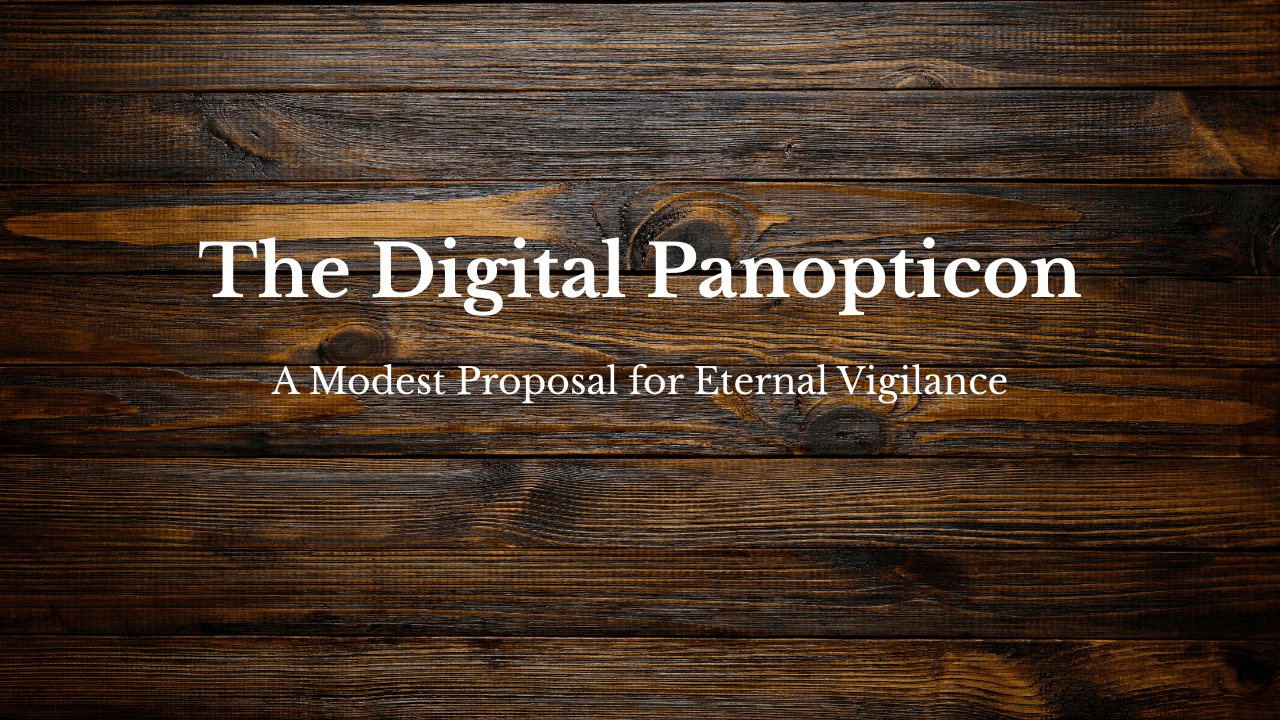 The Digital Panopticon